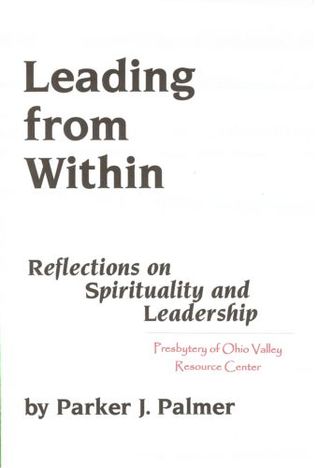Leading from Within: Reflections on Spirituality and Leadership