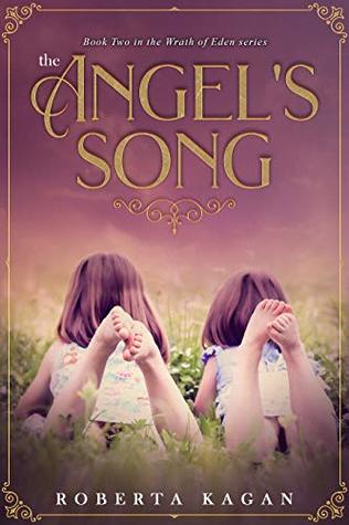 The Angel's Song: Book 2 in the Wrath of Eden Series