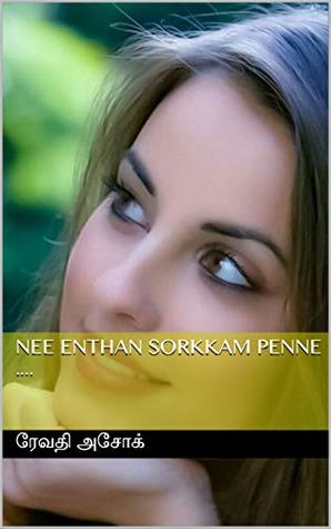 Nee Enthan Sorkkam Penne ....