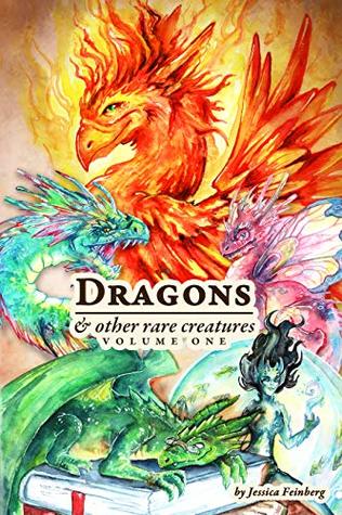 Dragons & Other Rare Creatures Volume 1