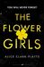 The Flower Girls by Alice Clark-Platts
