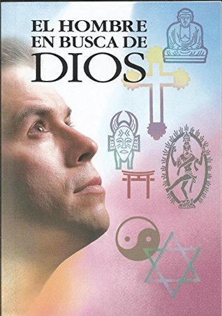 El Hombre En Busca De Dios