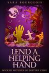 Lend a Helping Hand (Wicked Witches of Destiny Cove, #4)