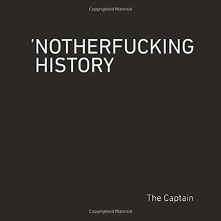 'Notherfucking History: 52 More Lessons That School Failed to Mention.