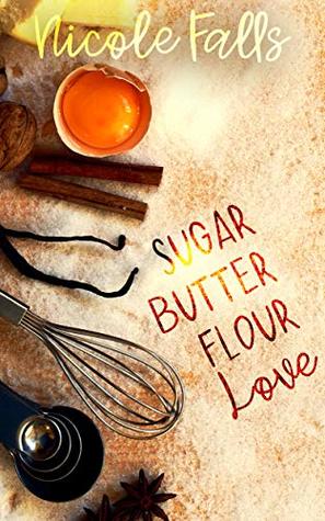 sugar butter flour love : a novella