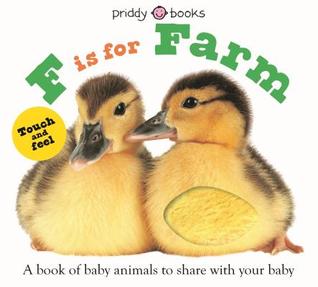 F Is for Farm: Touch-And-Feel