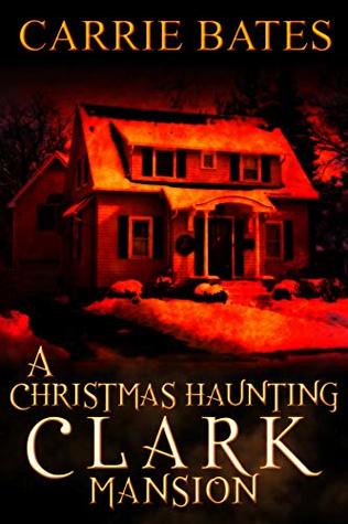 A Christmas Haunting: Clark Mansion