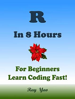 R in 8 Hours for Beginners: Learn Coding Fast!
