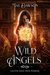 Wild Angels (Lilith and her Harem, #1) by May Dawson