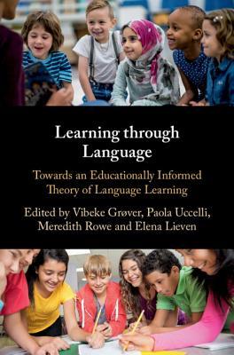 Learning Through Language: Towards an Educationally Informed Theory of Language Learning