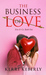 The Business of Love (Eros & Co. #1) by Kerri Keberly