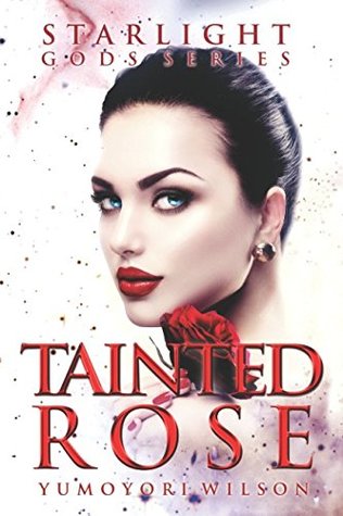 Tainted Rose (The Starlight Gods Series)