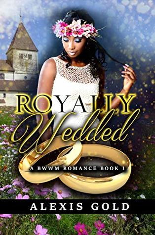 Royally Wedded (BWWM Romance Book 1)