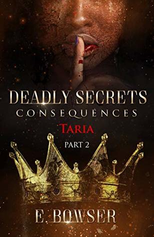 Deadly Secrets Consequences- Taria Part 2: Brothers that Bite (Deadly Secrets Brothers That Bite Book 4)