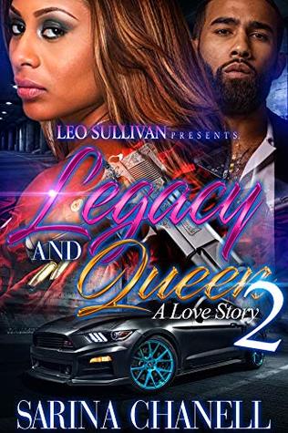 Legacy and Queen 2: A Love Story