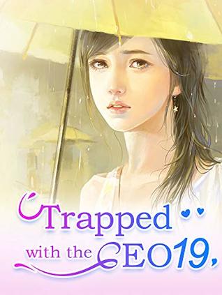Trapped with the CEO 19: Forever Encounter (Trapped with the CEO Series)