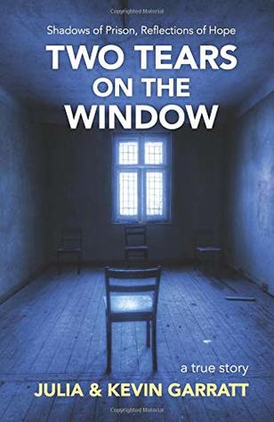 Two Tears on the Window: An Ordinary Canadian Couple Disappears in China. a True Story.