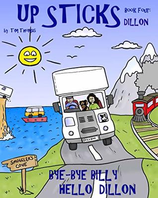 Up sticks: Dillon. Book four. Ride along with our intrepid travelers as they have some hair raising moments in their new home.