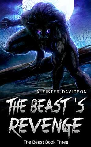 The Beast's Revenge: A Werewolf Horror