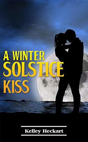 A Winter Solstice Kiss: A short story Christmas romance