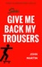 Son, Give Me Back My Trousers by John Martin