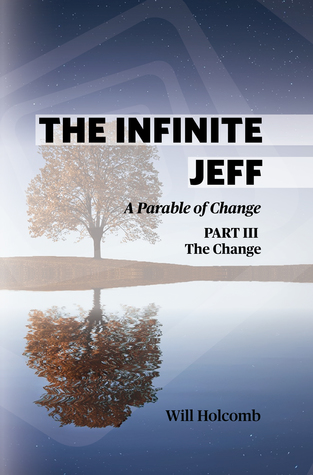 The Infinite Jeff (part 3): A Parable of Change