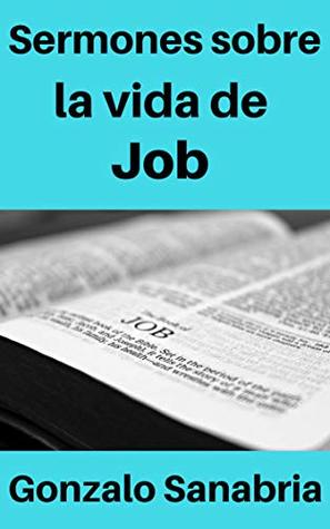 Sermones cristianos sobre la vida de Job: Temas para predicar sobre Job