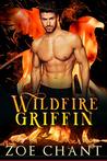 Wildfire Griffin (Fire & Rescue Shifters: Wildfire Crew, #1)