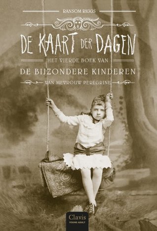 De kaart der dagen (Miss Peregrine’s Peculiar Children #4) – Ransom Riggs De kaart der dagen (Miss Peregrine’s Peculiar Children #4) – Ransom Riggs