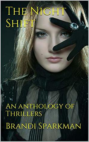 The Night Shift: An anthology of Thrillers