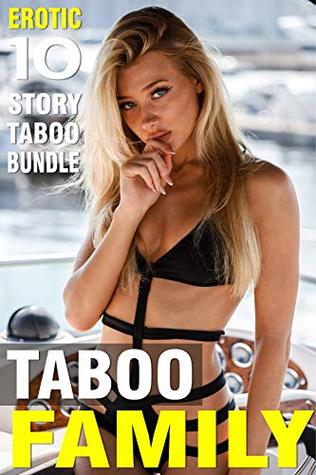EROTICA: TABOO FAMILY - 10 STORY TABOO BUNDLE