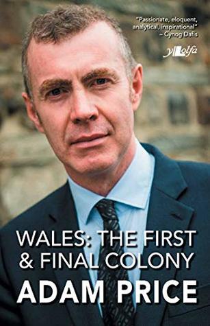 Wales: The First & Final Colony