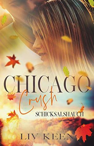 Chicago Crush: Schicksalshauch