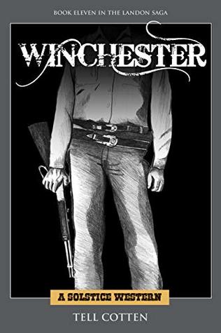 Winchester (The Landon Saga Book 11)