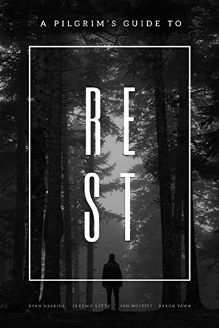 A Pilgrim's Guide To Rest