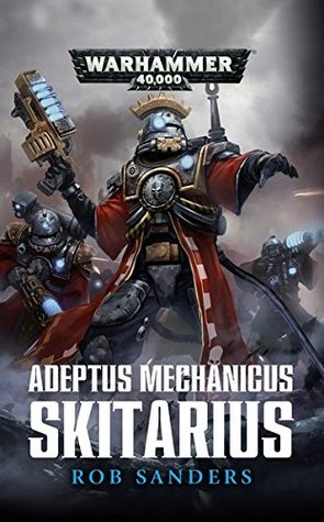 Sanders, R: Adeptus Mechanicus Skitarius