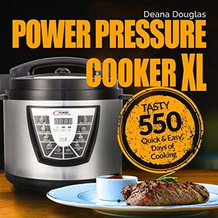 Power Pressure Cooker XL Cookbook: Tasty 550 Quick & Easy Days of Cooking: Power Pressure Cooker XL Top Recipes: Christmas Recipes: Electric Pressure Cooker Cookbook: 5-Ingredient Cookbook