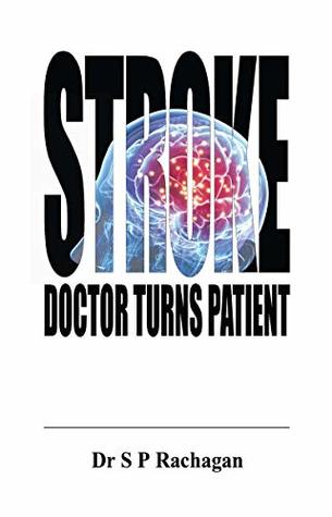 STROKE: DOCTOR TURNS PATIENT