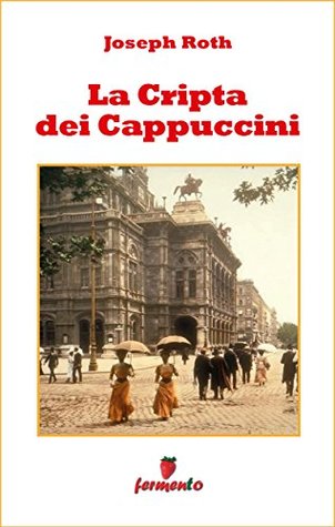 La Cripta dei Cappuccini (Emozioni senza tempo Vol. 294)