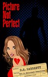 Picture Not Perfect (The Not So Reluctant Detectives, #2)