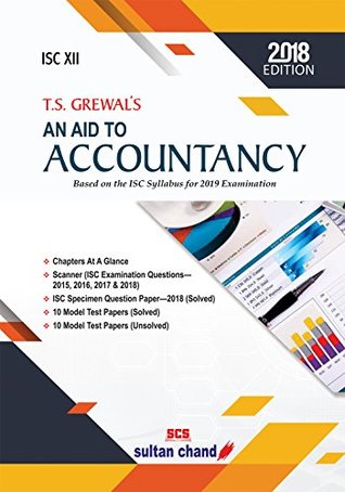 T.S. Grewal's an Aid to Accountancy - ISC XII