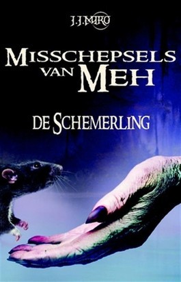 De Schemerling (Misschepsels van Meh #1) – J.J. Miro