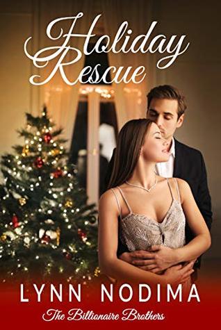 Holiday Rescue: A Clean Billionaire Romance (The Billionaire Brothers Book 1)