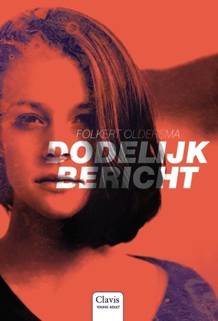 Dodelijk bericht – Folkert Oldersma Dodelijk bericht – Folkert Oldersma