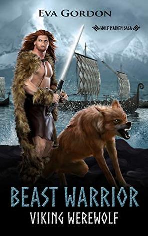 Beast Warrior, Viking Werewolf (Wolf Maiden Saga Book 4)