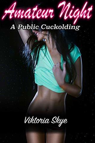 Amateur Night: A Public Cuckolding