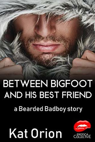 Between Bigfoot and his Best Friend