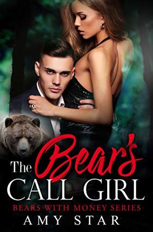 The Bear's Call Girl: A Steamy Paranormal Romance (Bears With Money Book 9)