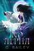 No Alpha (The Alpha Brothers, #1) by G. Bailey