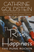 The Risk of Happiness The Punk Rocker (The New York Artists Series #3) by Cathrine Goldstein
